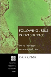 Following Jesus in Invaded Spaces: Doing Theology on Aboriginal land